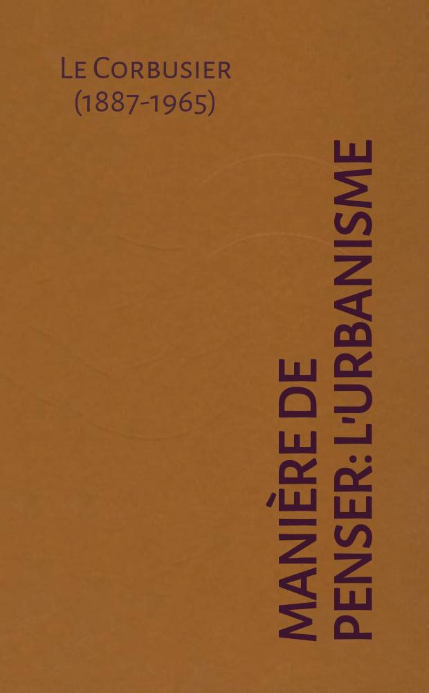 Manière de penser: l'urbanisme
