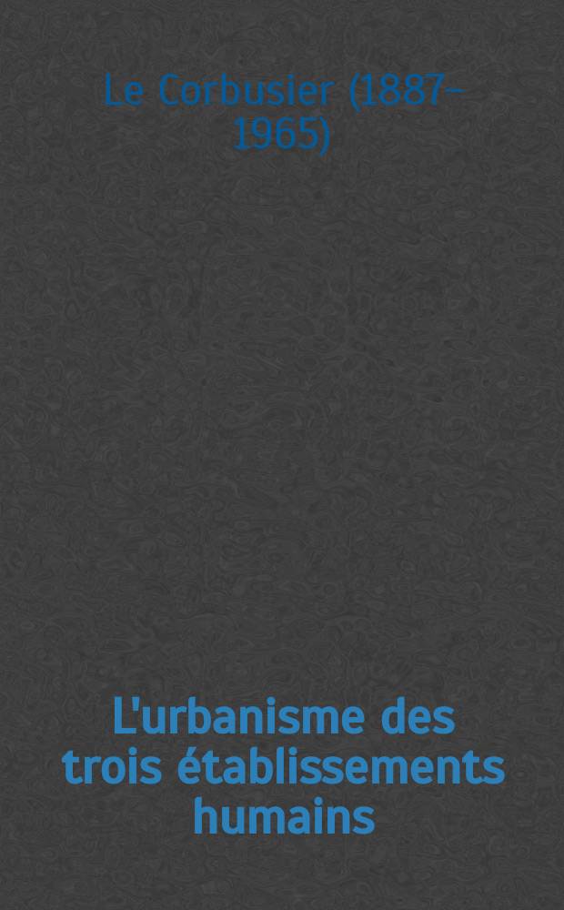 L'urbanisme des trois établissements humains