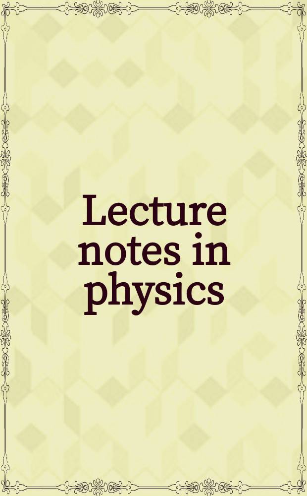Lecture notes in physics : N. S. m: Monographs