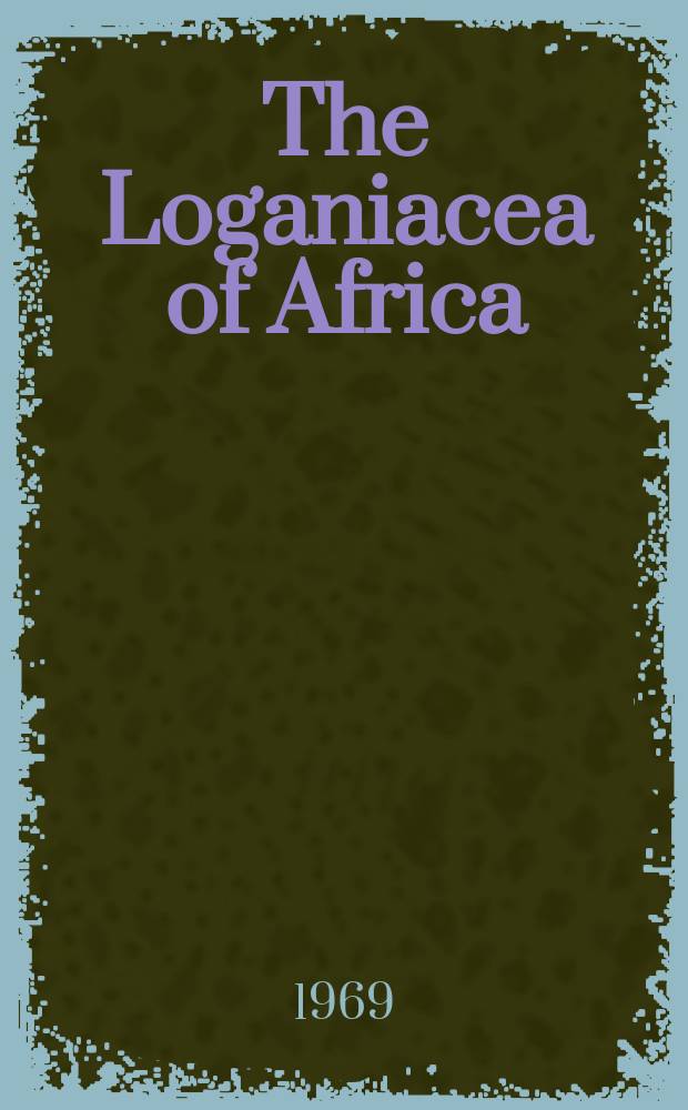 The Loganiacea of Africa