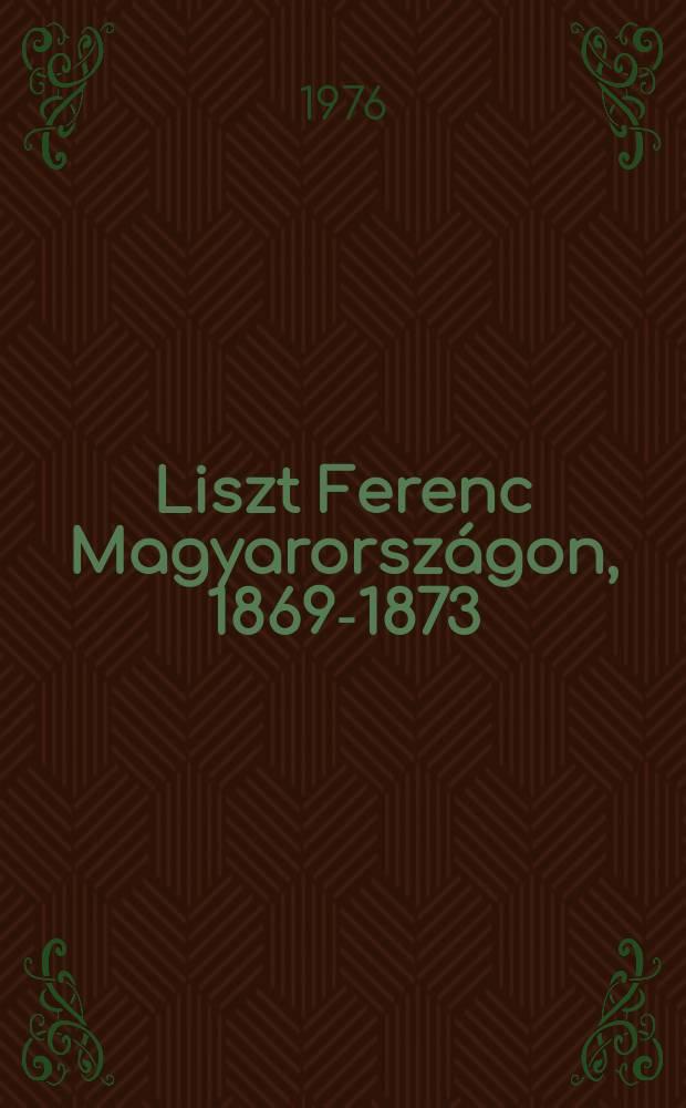Liszt Ferenc Magyarországon, 1869-1873