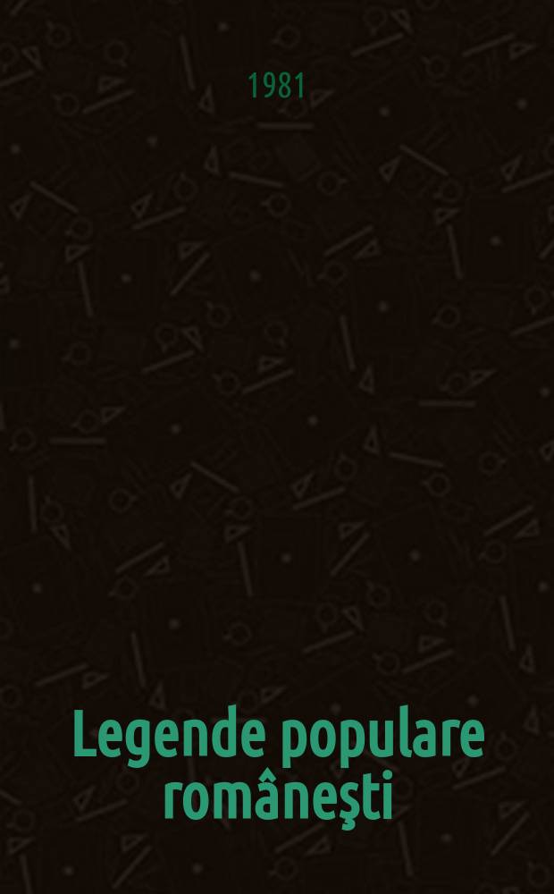 Legende populare rom&acirc;neşti