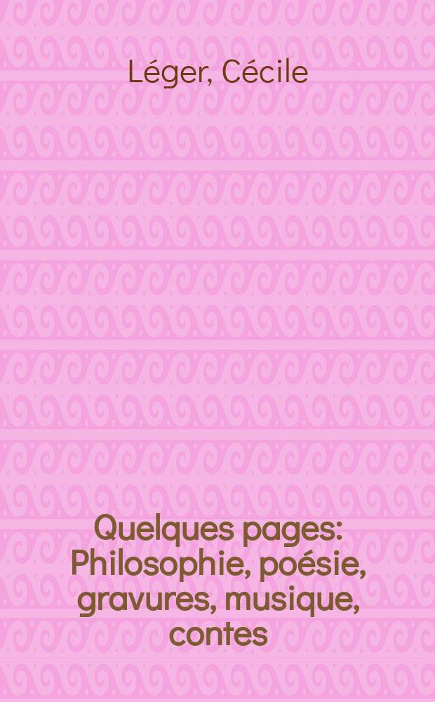 Quelques pages : Philosophie, poésie, gravures, musique, contes