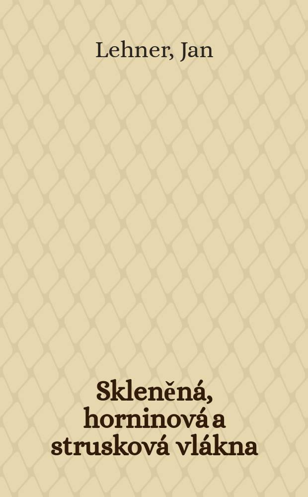 Skleněná, horninová a strusková vlákna