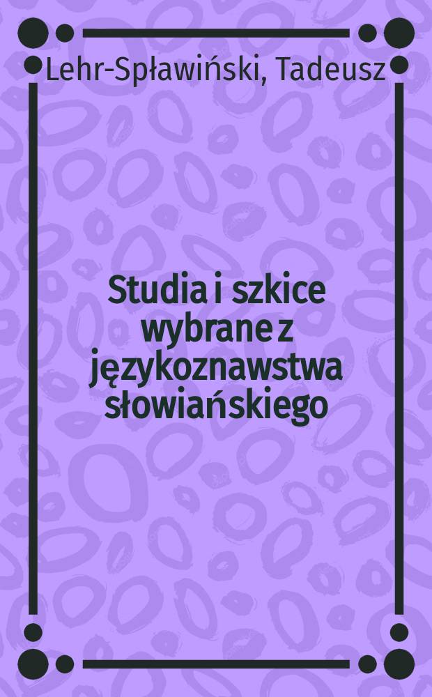 Studia i szkice wybrane z językoznawstwa słowiańskiego