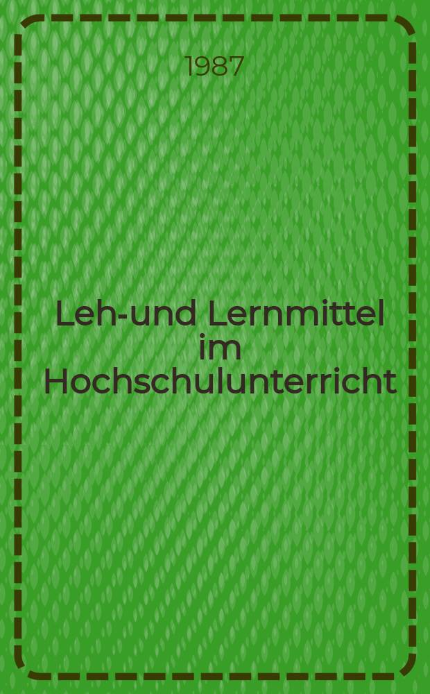 Lehr- und Lernmittel im Hochschulunterricht