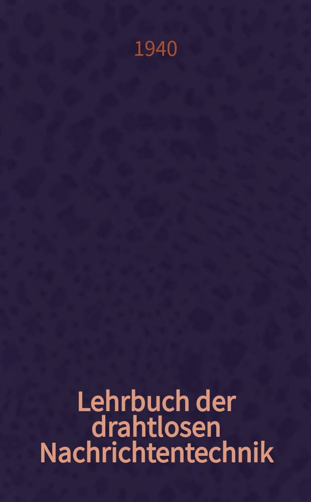 Lehrbuch der drahtlosen Nachrichtentechnik