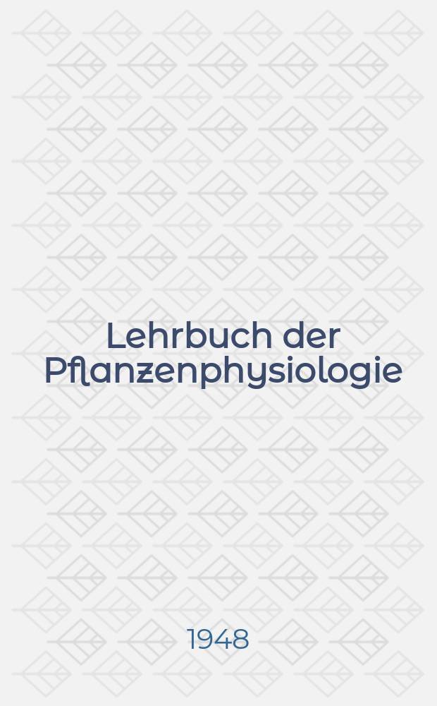 Lehrbuch der Pflanzenphysiologie