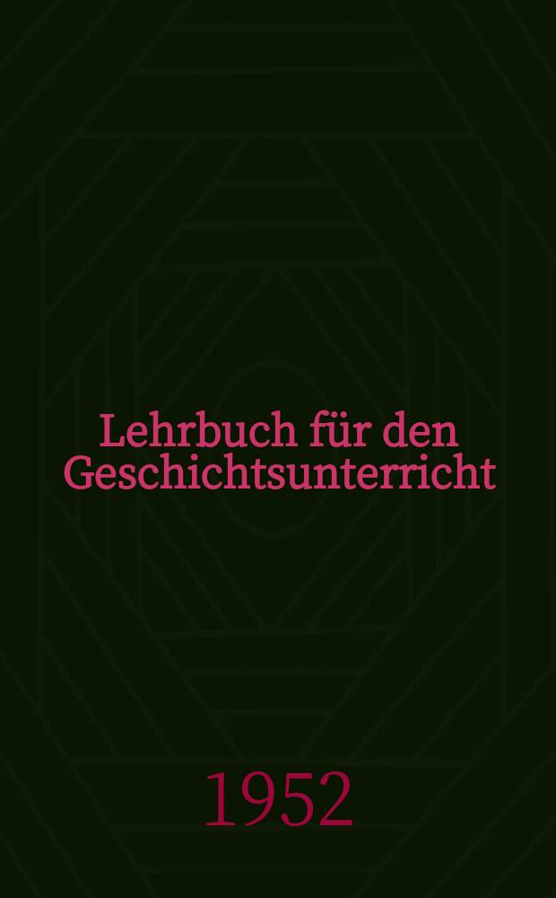 Lehrbuch für den Geschichtsunterricht
