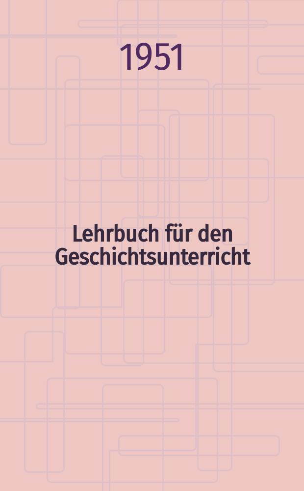 Lehrbuch für den Geschichtsunterricht : 8. Schuljahr