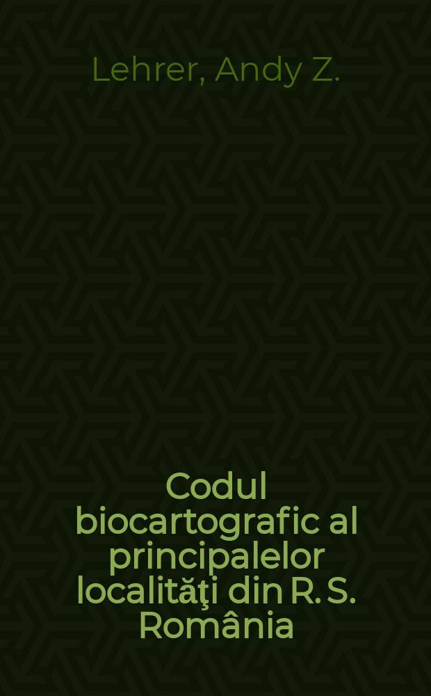 Codul biocartografic al principalelor localităţi din R. S. România