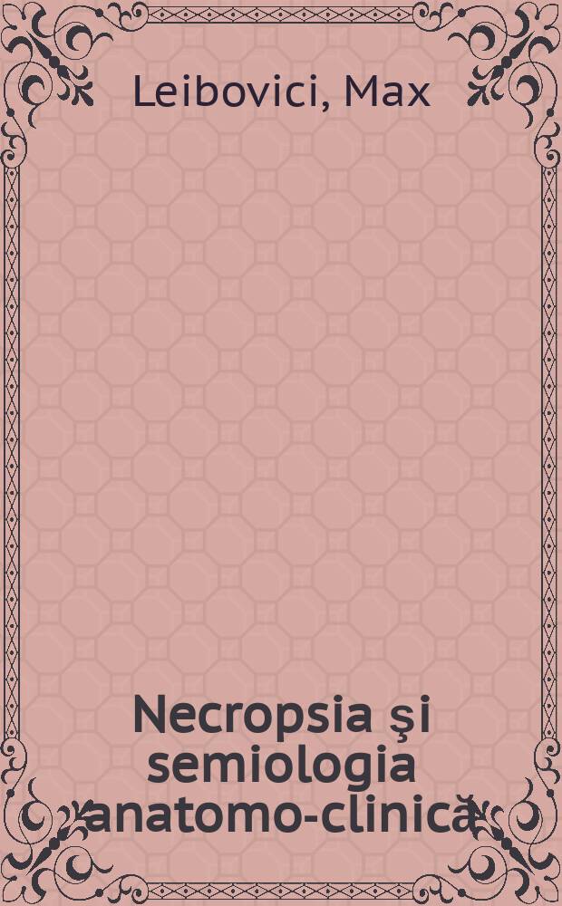 Necropsia şi semiologia anatomo-clinică