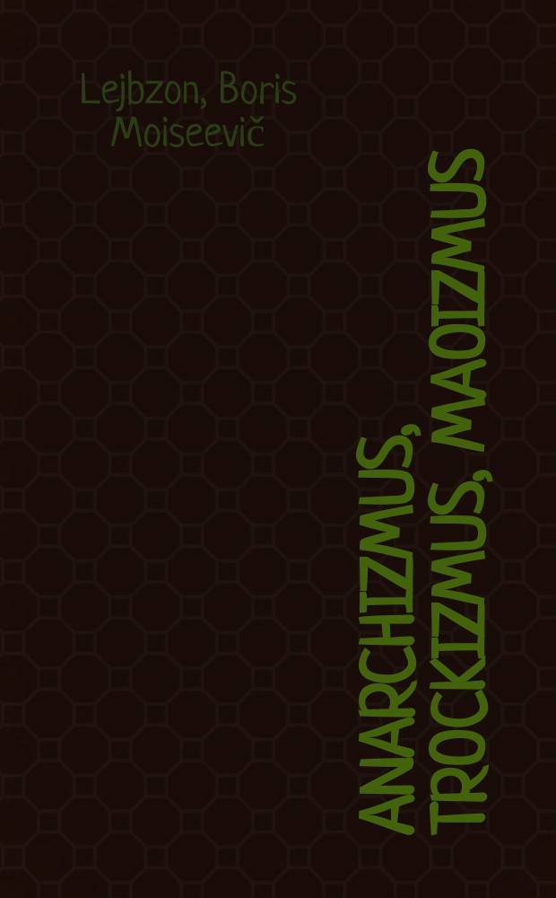 Anarchizmus, trockizmus, maoizmus