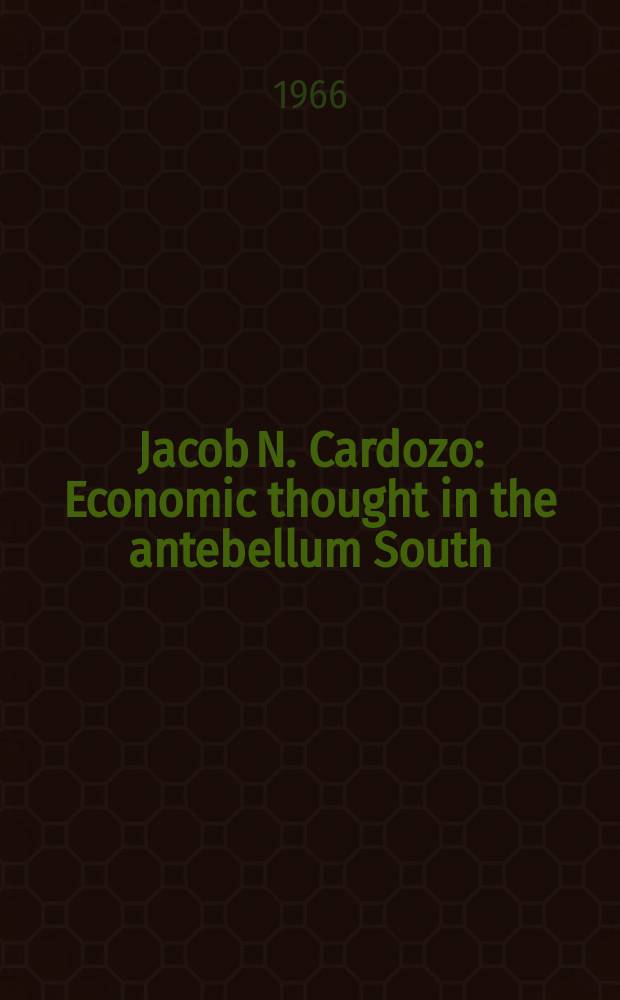 Jacob N. Cardozo : Economic thought in the antebellum South