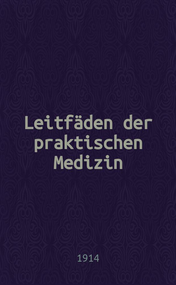 Leitfäden der praktischen Medizin