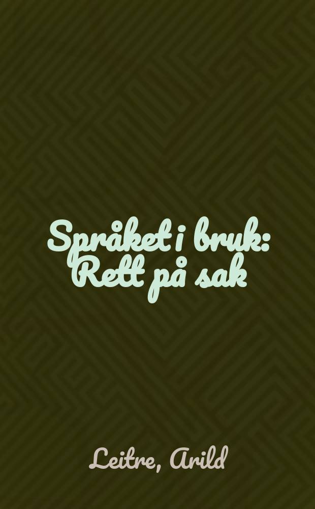Språket i bruk : Rett på sak