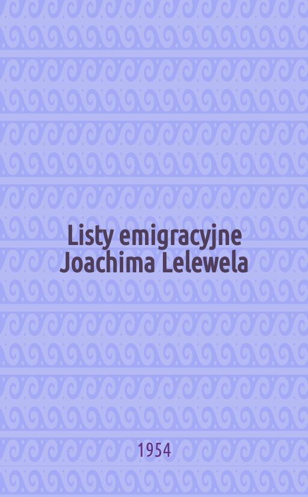 Listy emigracyjne Joachima Lelewela