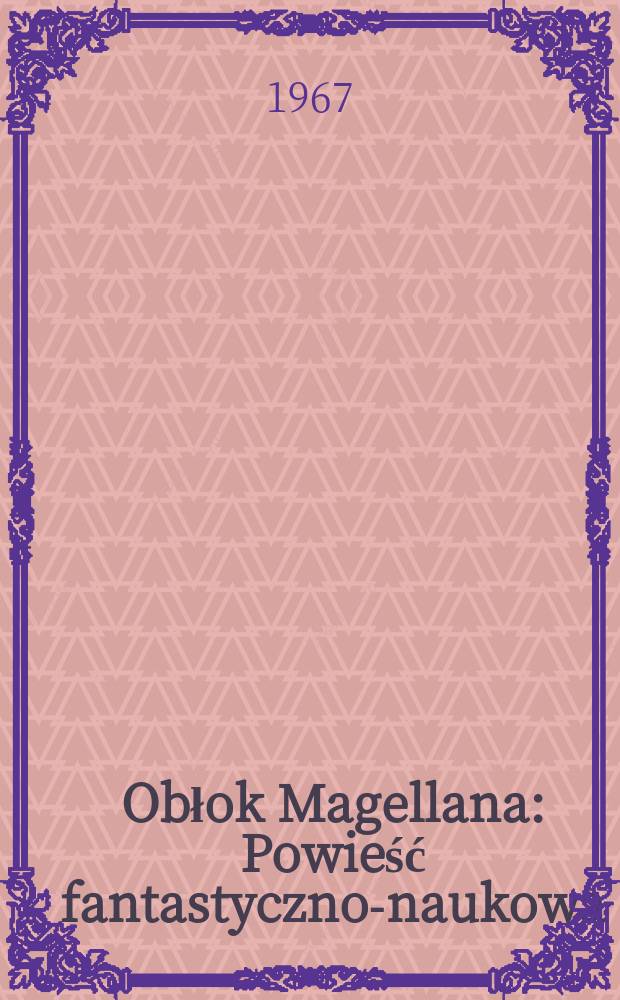 Obłok Magellana : Powieść fantastyczno-naukowa