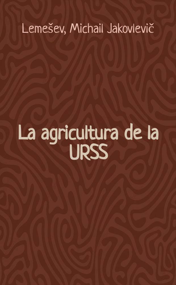 La agricultura de la URSS