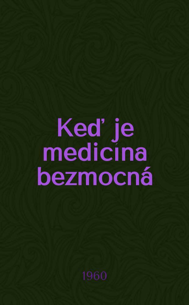 Keď je medicína bezmocná : Poviedky