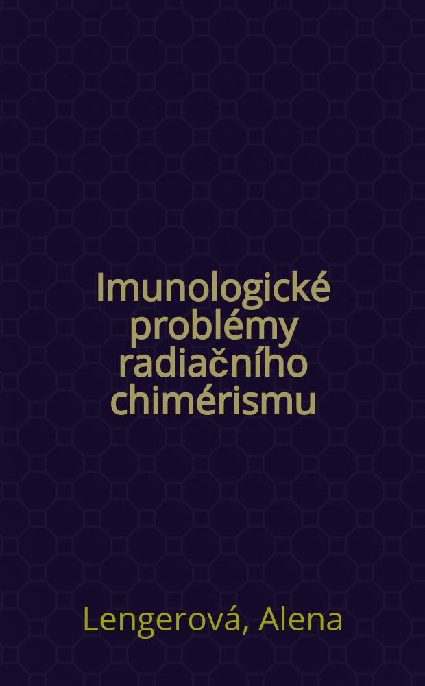 Imunologické problémy radiačního chimérismu