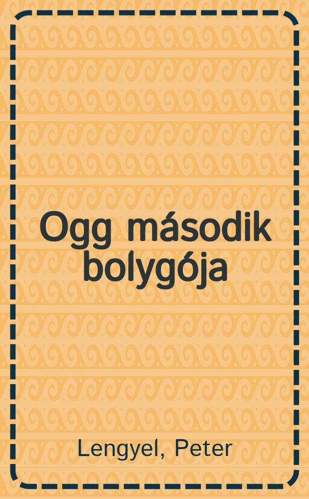 Ogg második bolygója : Regény