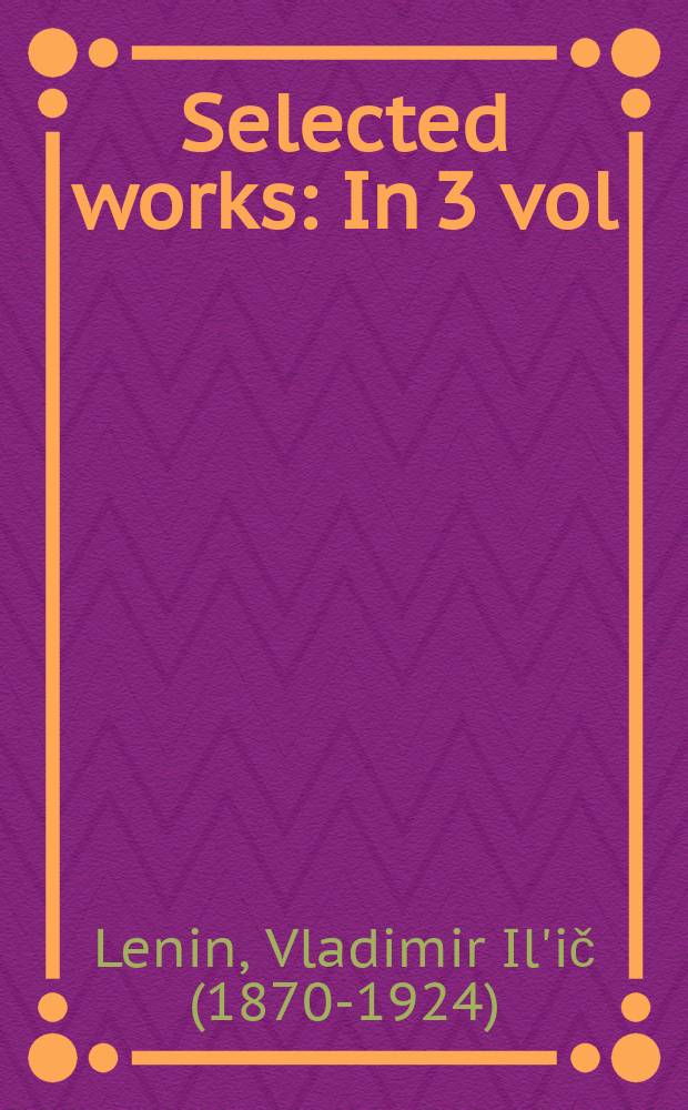 Selected works : In 3 vol