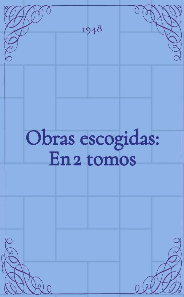 Obras escogidas : En 2 tomos