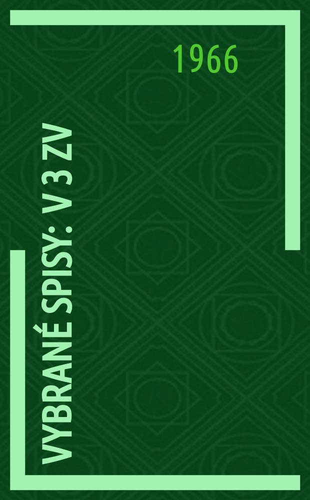 Vybran&eacute; spisy : V 3 zv