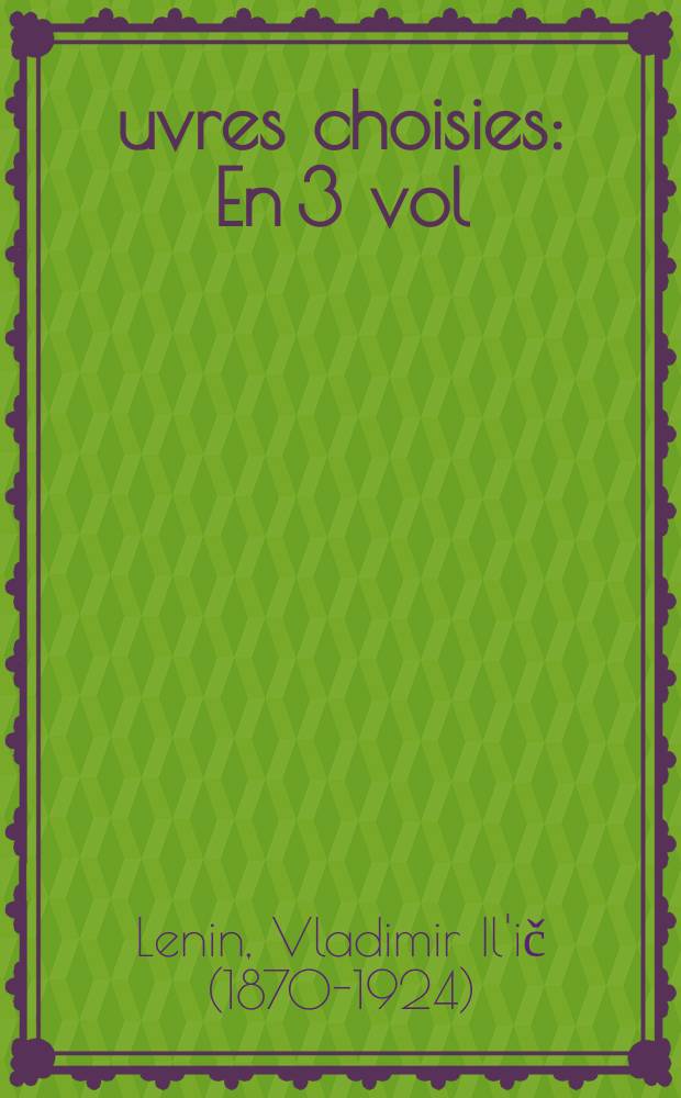 Œuvres choisies : En 3 vol