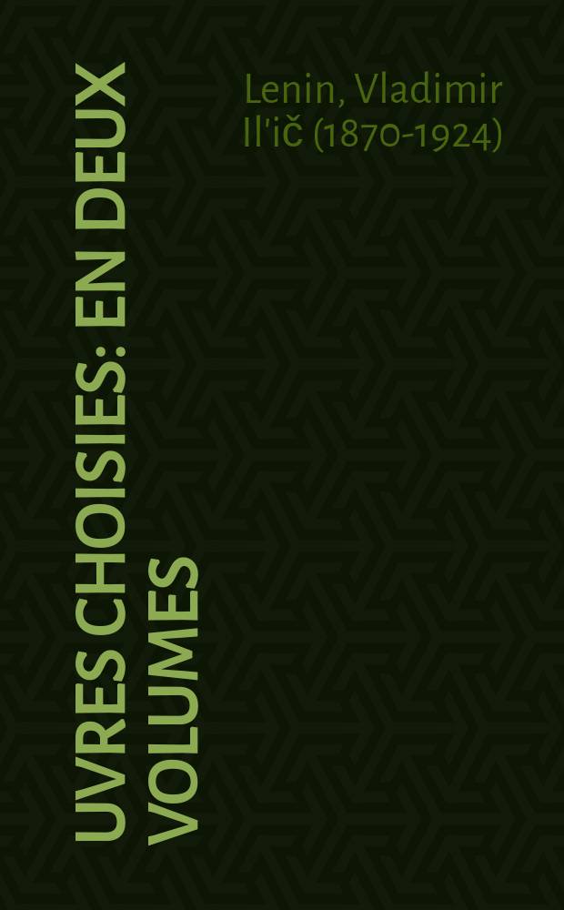 Œuvres choisies : En deux volumes