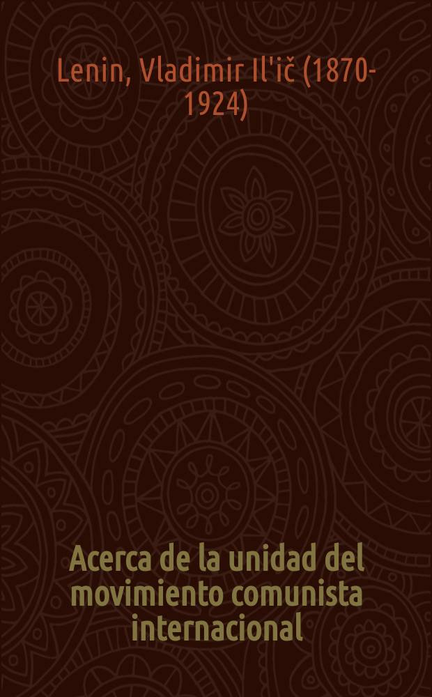 Acerca de la unidad del movimiento comunista internacional : Recopilación