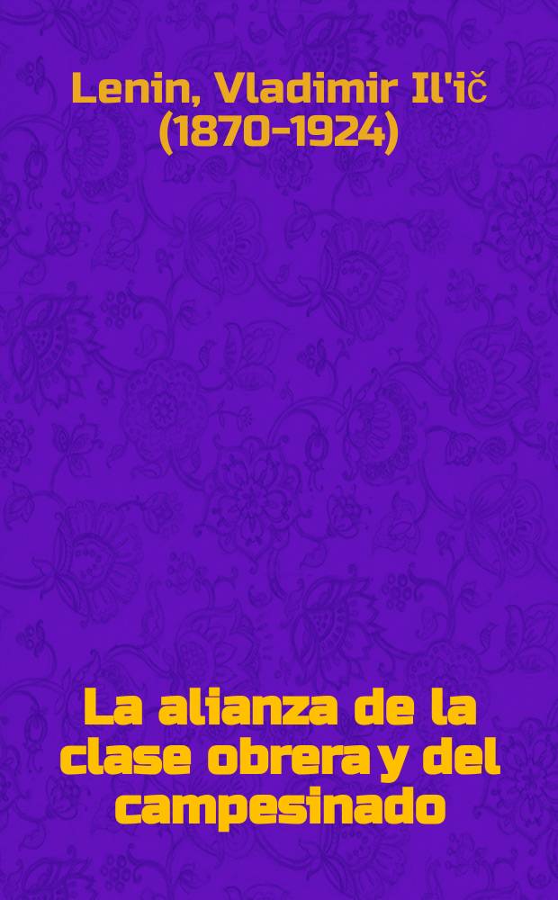 La alianza de la clase obrera y del campesinado : Col.