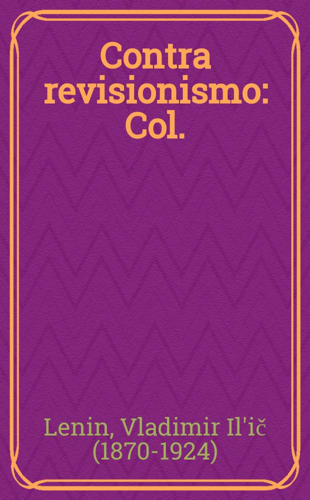 Contra revisionismo : Col.