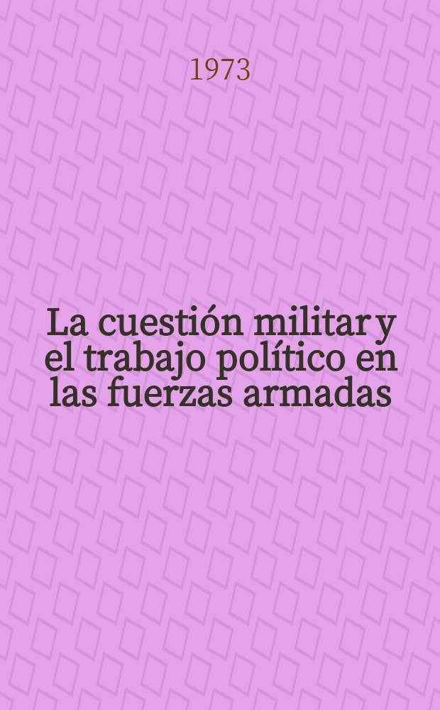 La cuestión militar y el trabajo político en las fuerzas armadas