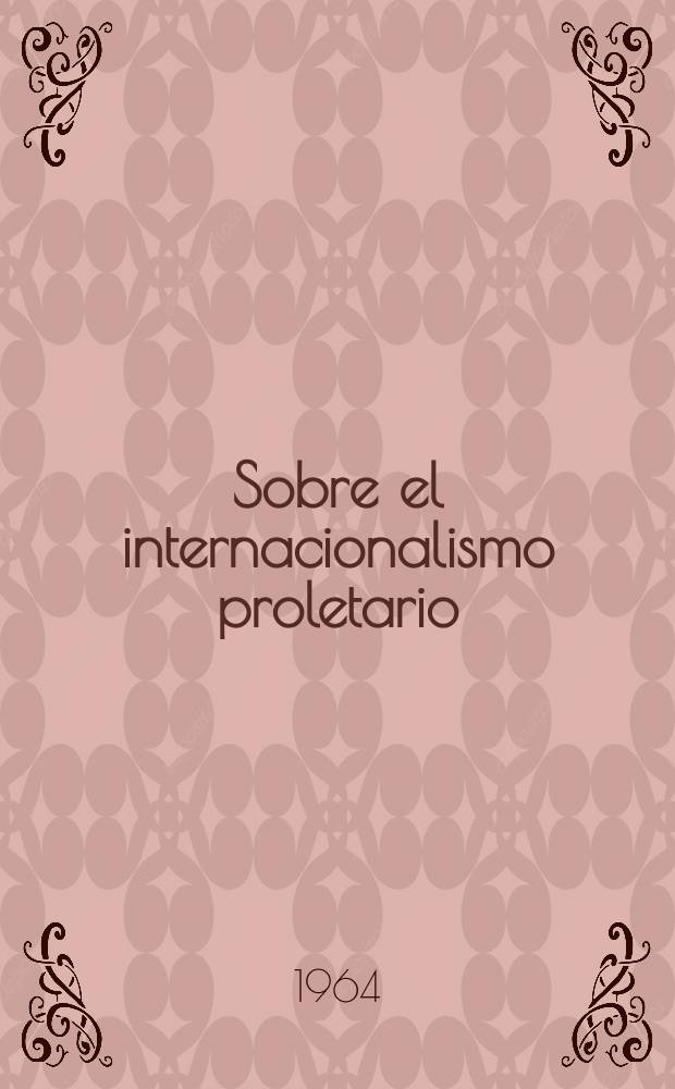 Sobre el internacionalismo proletario : Colección