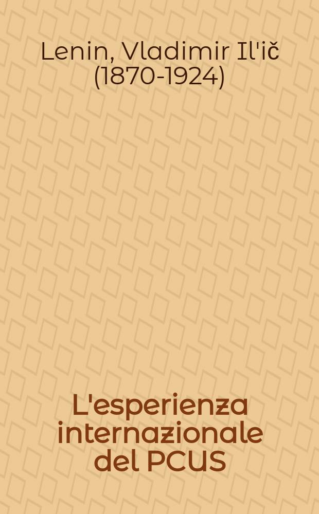 L'esperienza internazionale del PCUS : Scritti scelti = О международном значении опыта КПСС