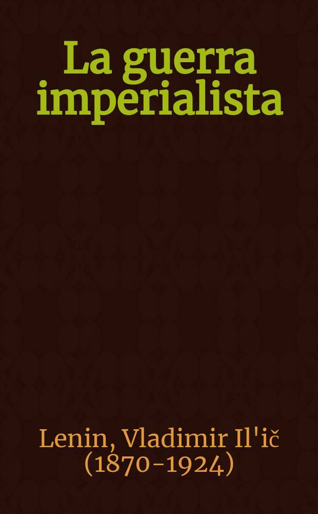 La guerra imperialista : Raccolta = Империалистическая война