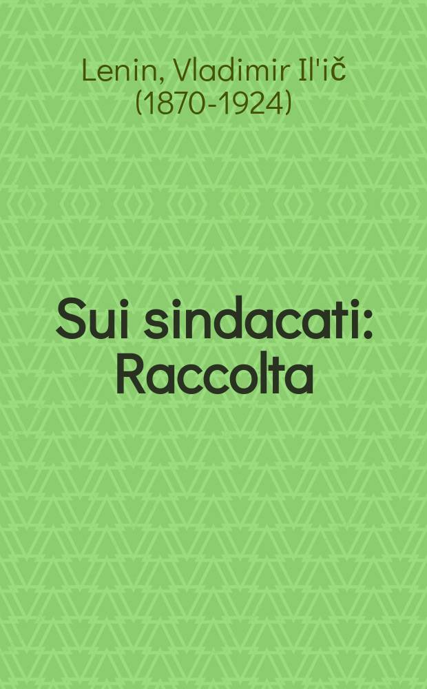 Sui sindacati : Raccolta = О профсоюзах