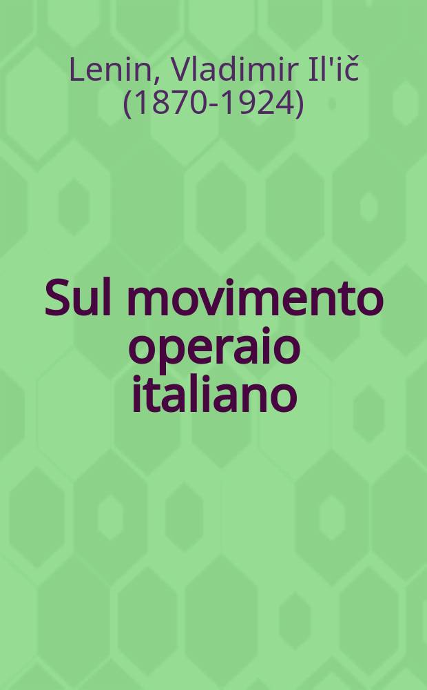 Sul movimento operaio italiano : Raccolta