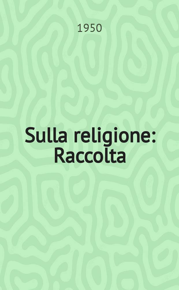 Sulla religione : Raccolta