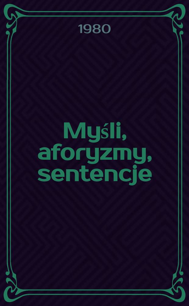 Myśli, aforyzmy, sentencje