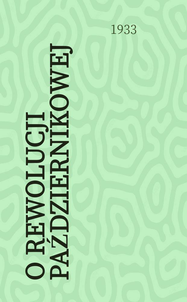 O Rewolucji Październikowej : Zbiorek