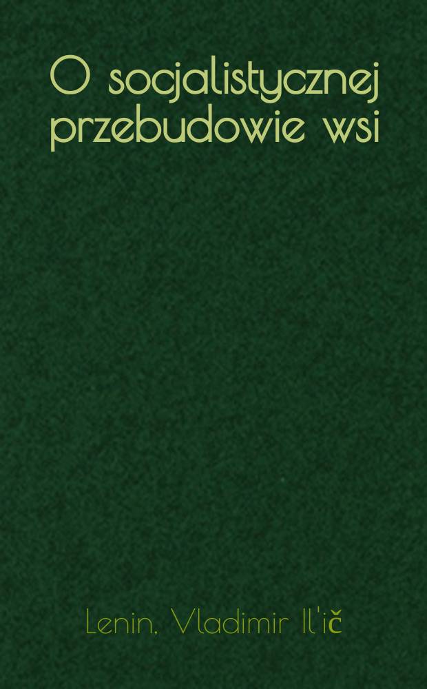 O socjalistycznej przebudowie wsi : Zbiór