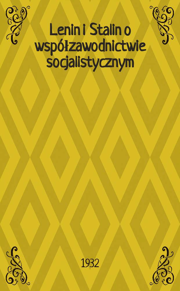 Lenin i Stalin o wsp&oacute;łzawodnictwie socjalistycznym : Zbiorek