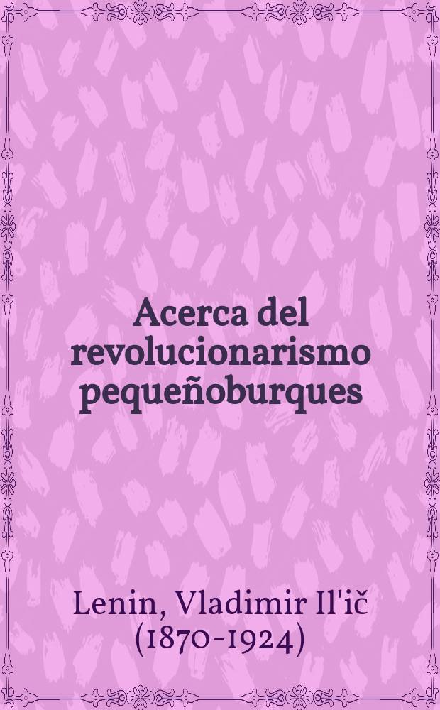 Acerca del revolucionarismo pequeñoburques