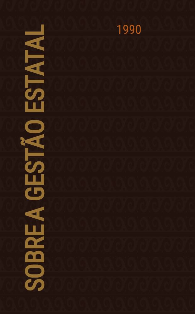 Sobre a gest&atilde;o estatal