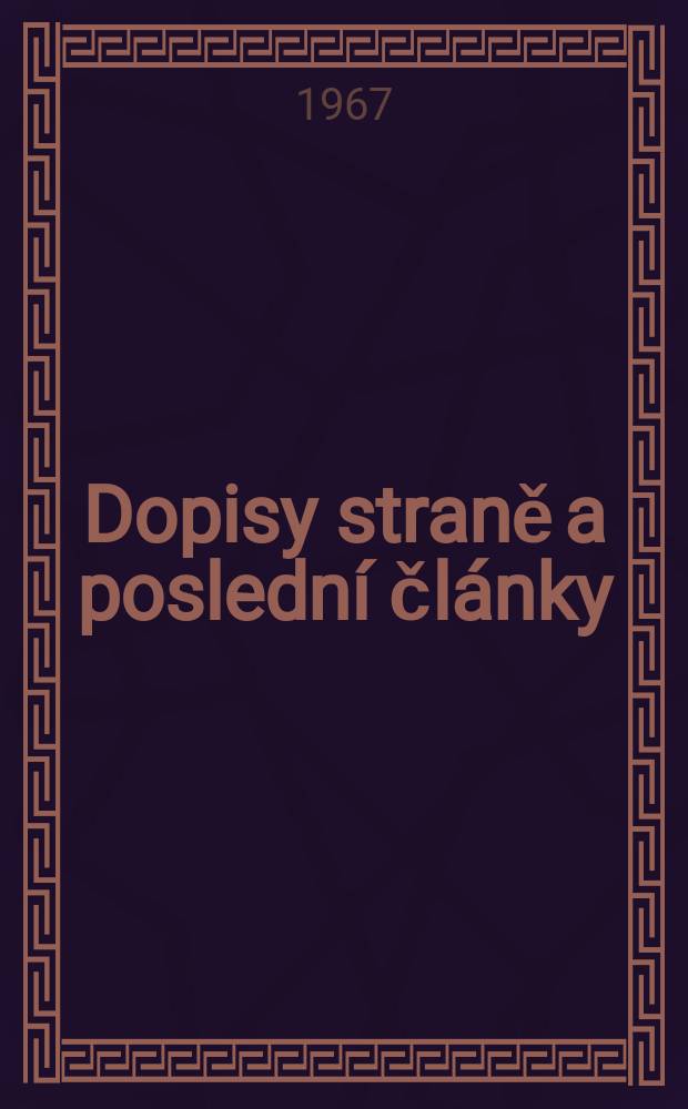 Dopisy straně a poslední články; Dopisy jednotlivcům