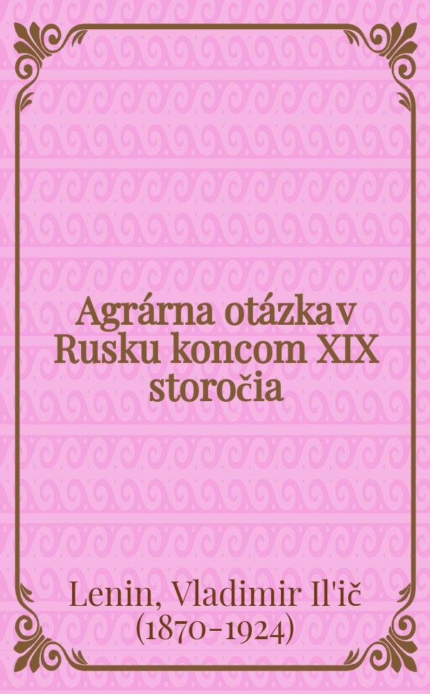 Agr&aacute;rna ot&aacute;zka v Rusku koncom XIX storočia