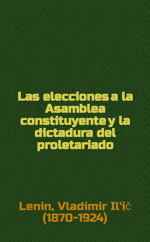 Las elecciones a la Asamblea constituyente y la dictadura del proletariado